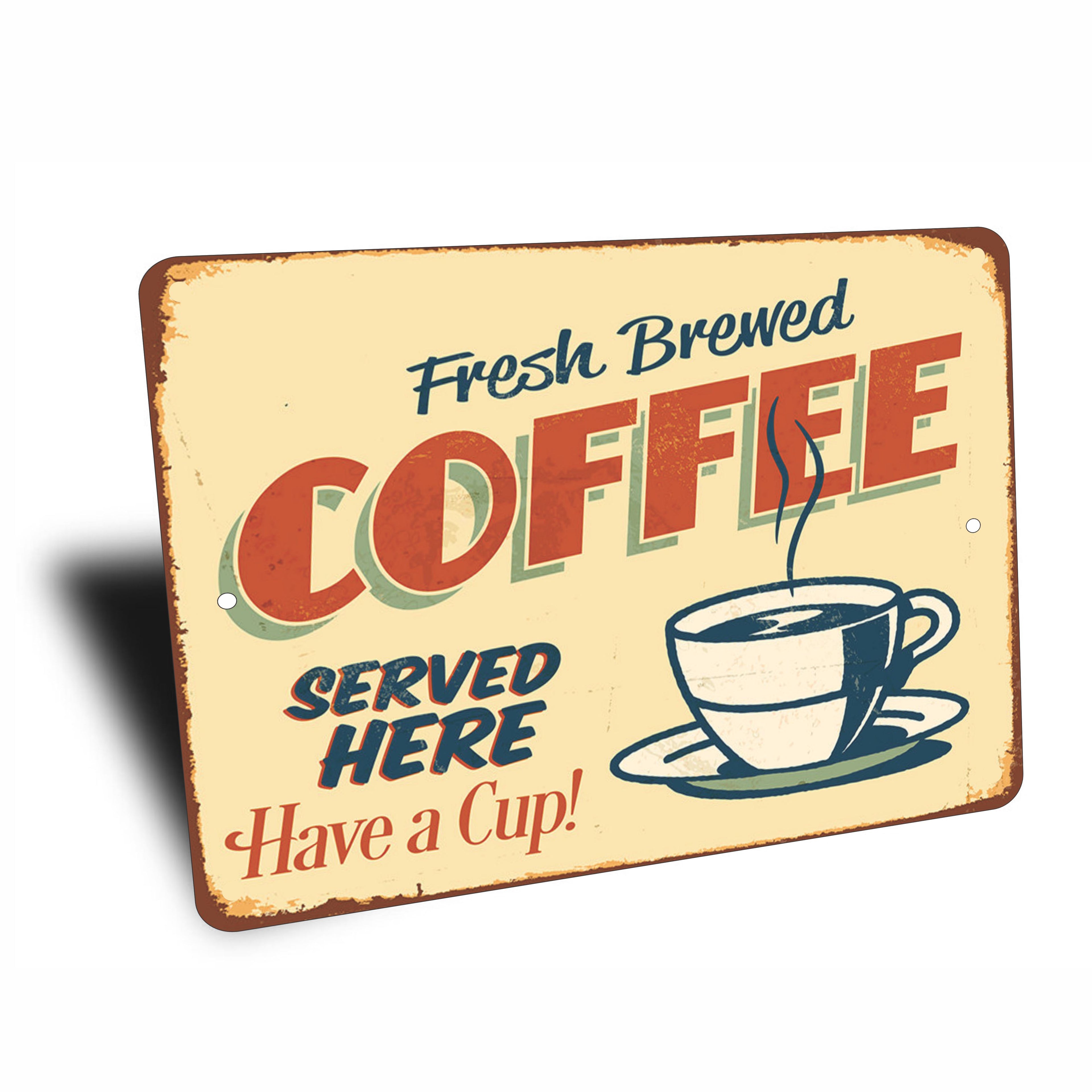 PLACA COFFEE HAVE A CUP