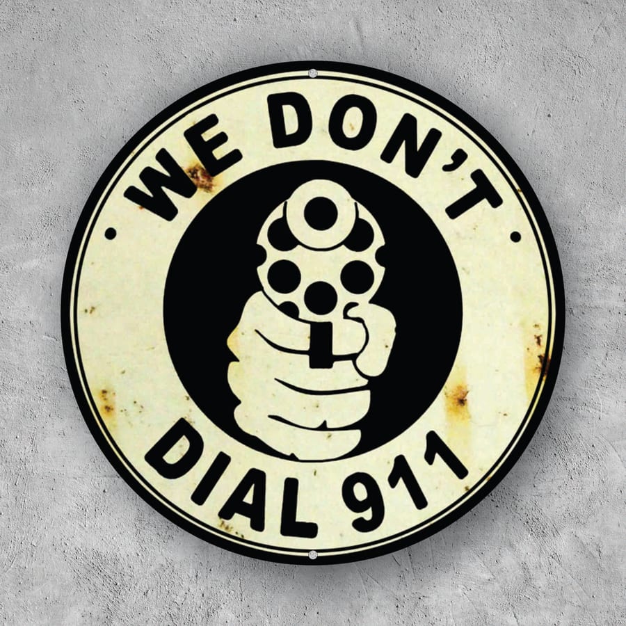 PLACA CIRCULAR WE DONT DIAL 911