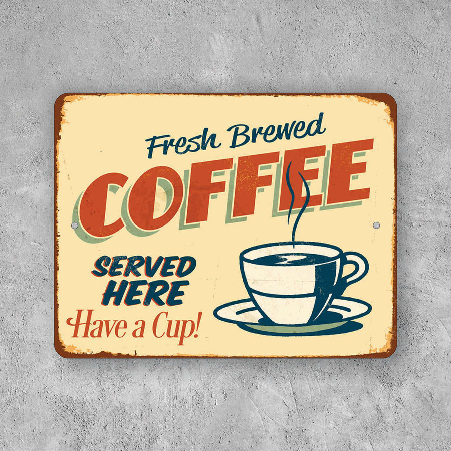 PLACA COFFEE HAVE A CUP