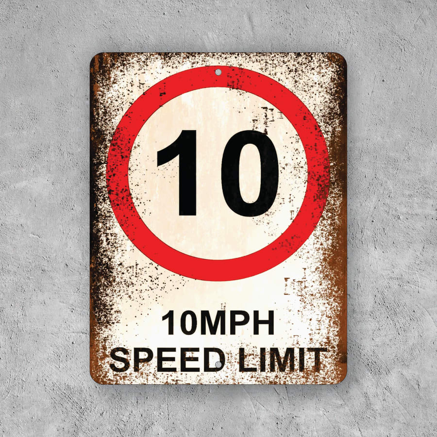 PLACA 10MPH SPEED LIMIT