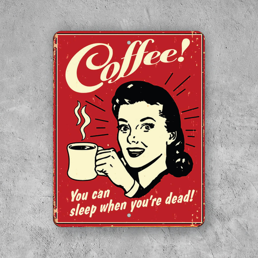 PLACA COFFEE SLEEP