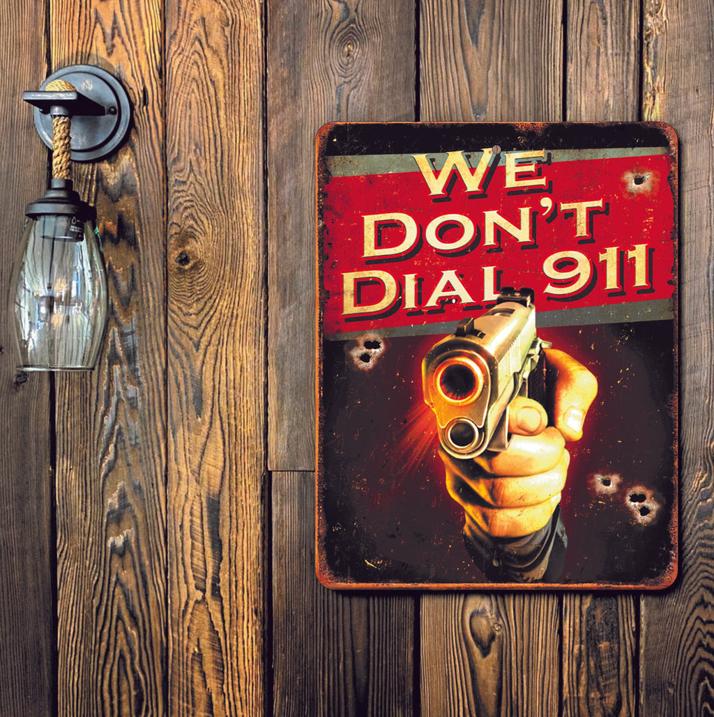 PLACA WE DON T DIAL 911