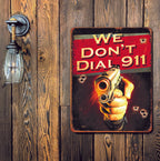 PLACA WE DON T DIAL 911