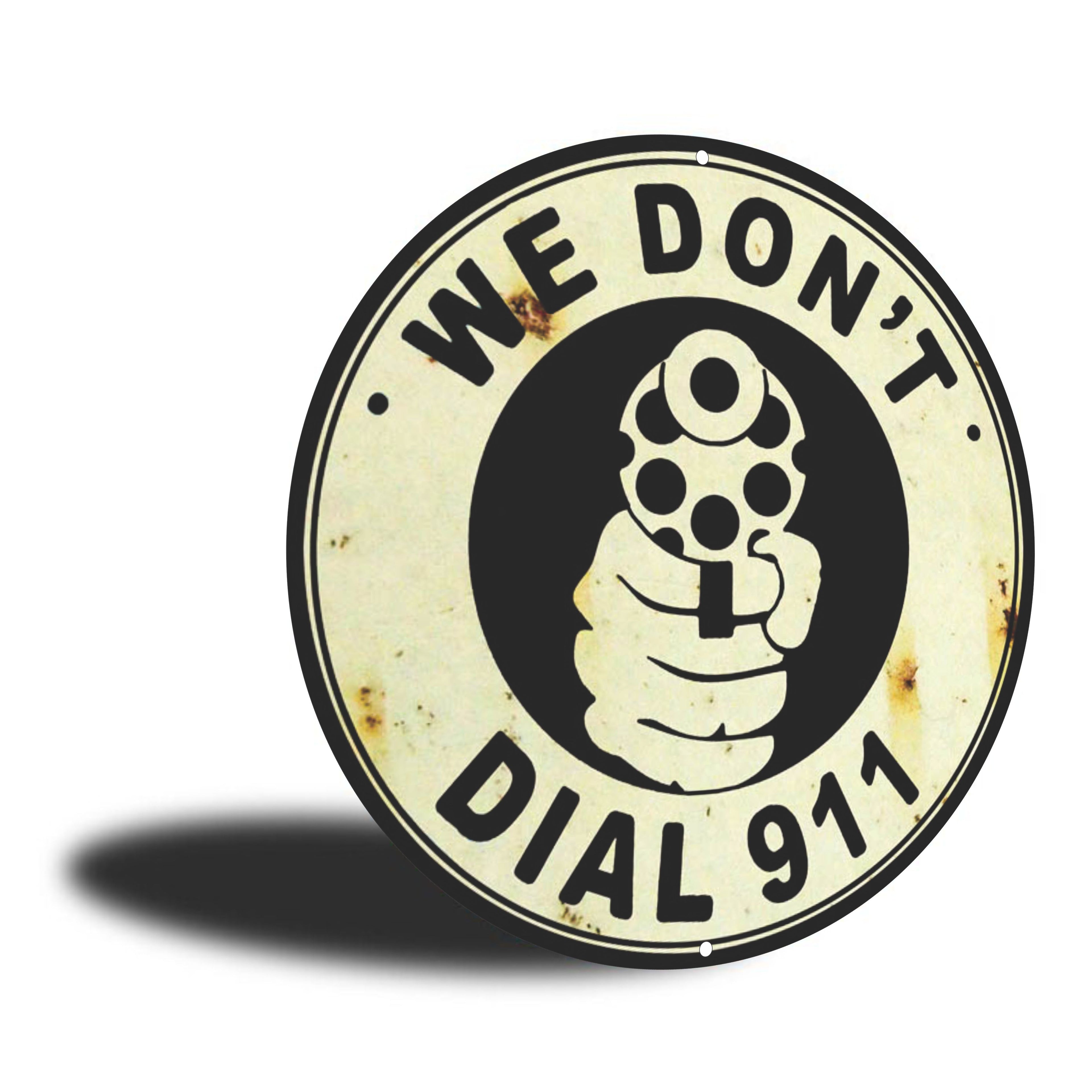 PLACA CIRCULAR WE DONT DIAL 911