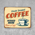 PLACA COFFEE HAVE A CUP