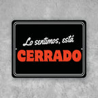 PLACA LO SENTIMOS EST CERRADO