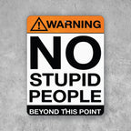 PLACA NO STUPID PEOPLE